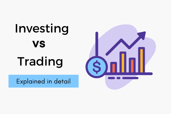 featured image - investing vs Trading | comparison | Explanation