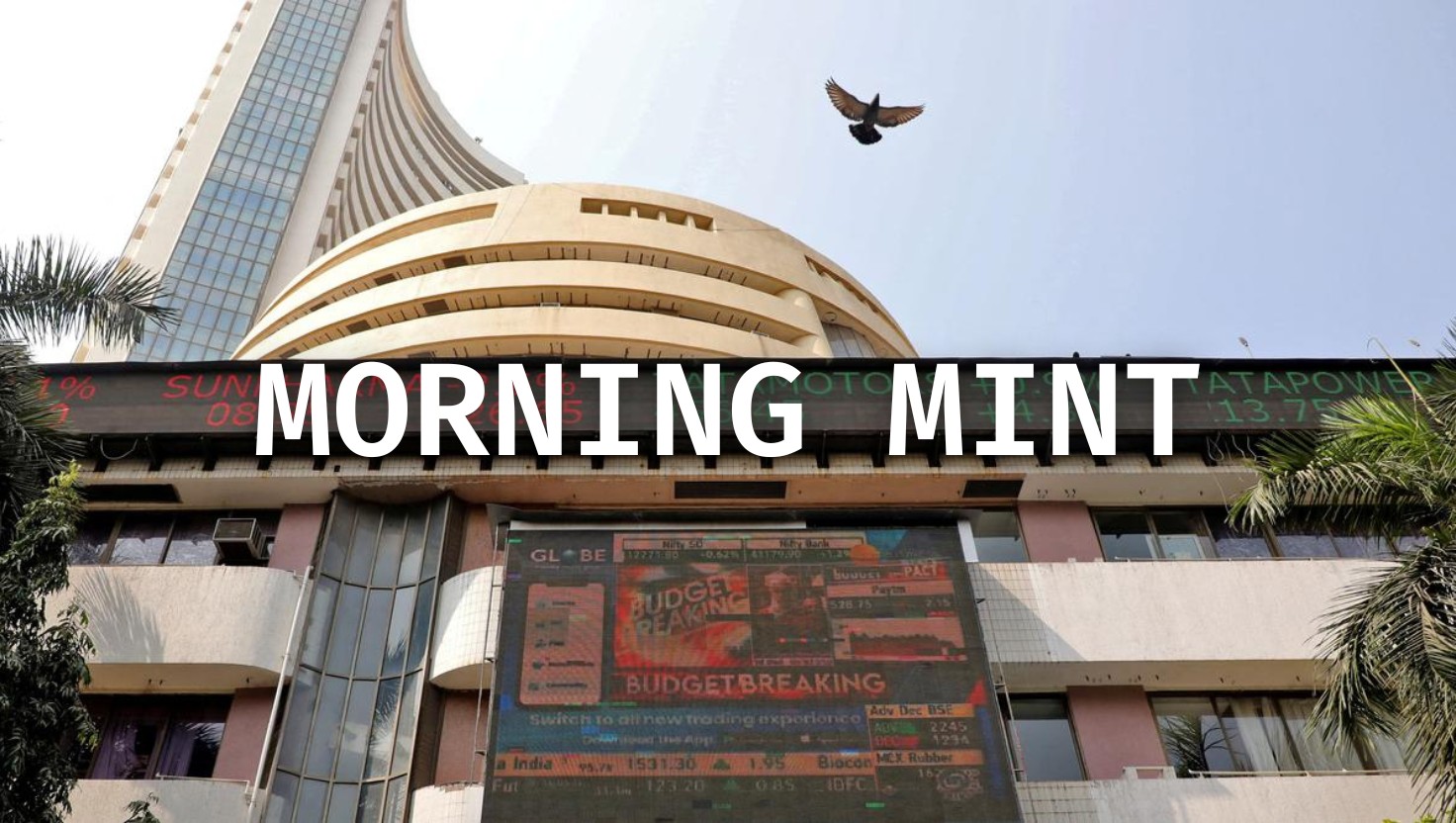 Morning Mint: Market Post Budget